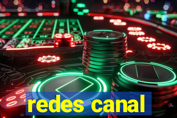 redes canal